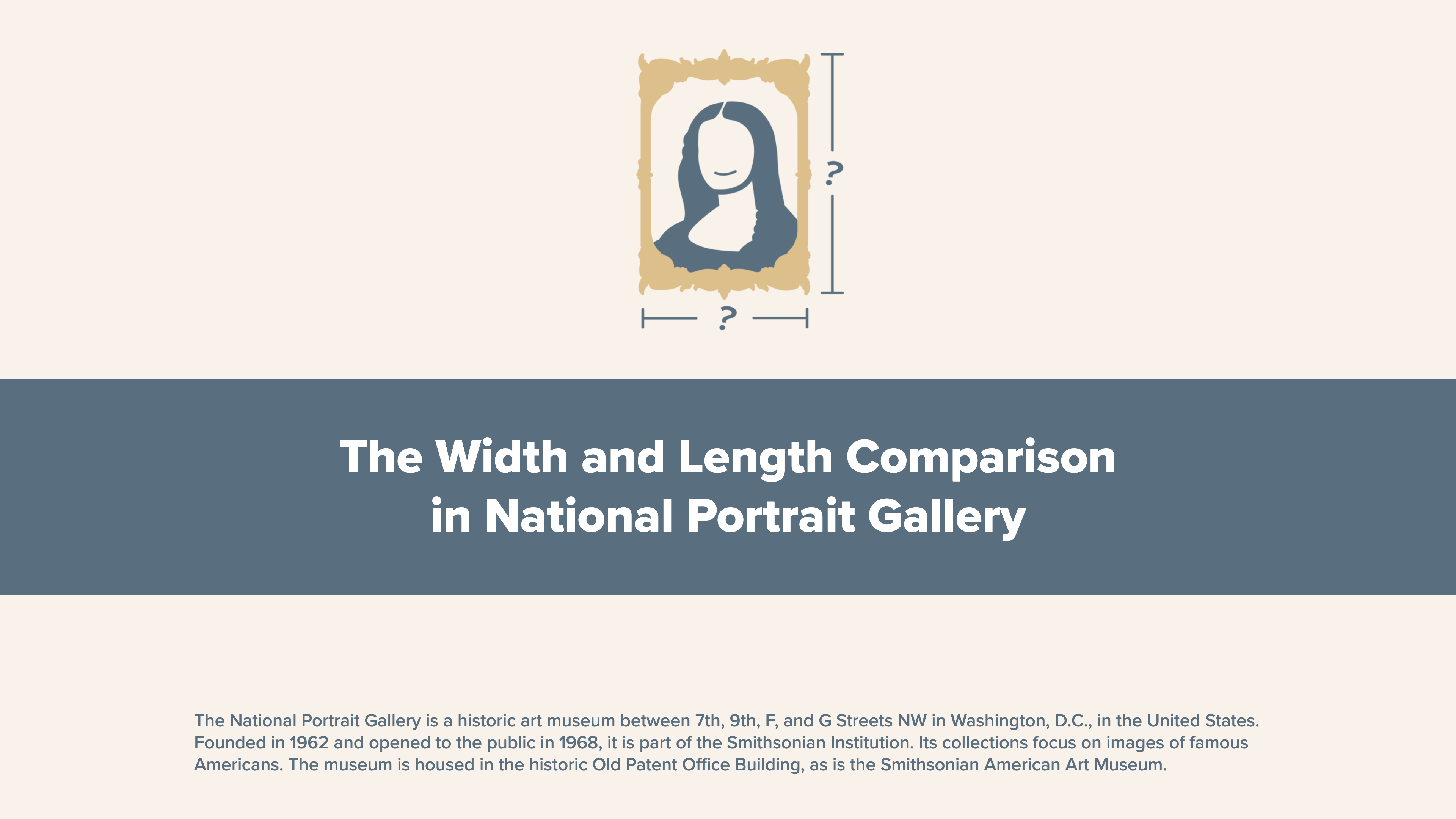 The Width and Length Comparison in National Portrait Gallery